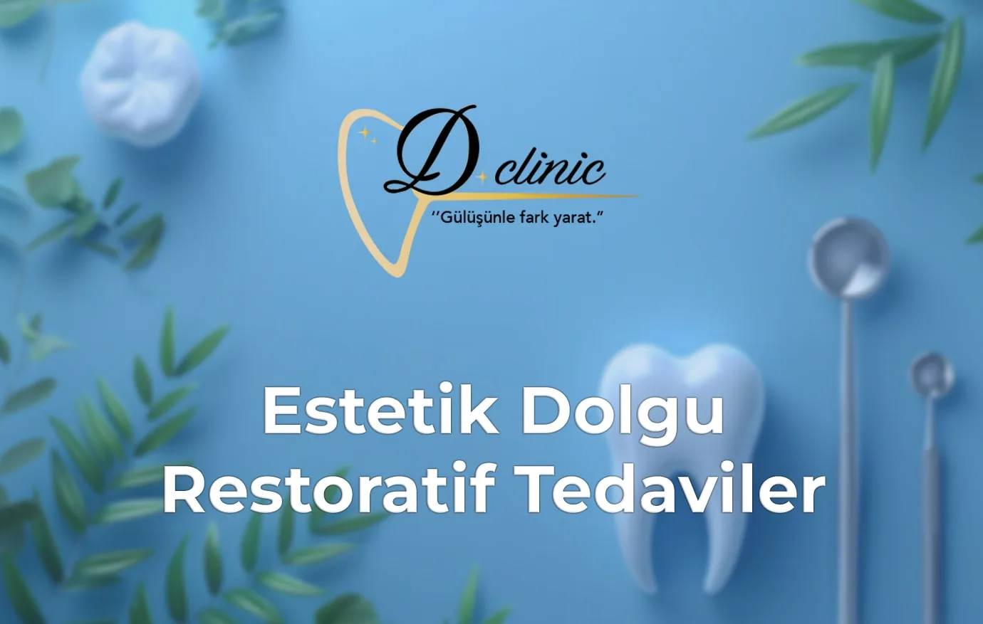 konya-dclinic-estetik-dolgu-restoratif-tedaviler