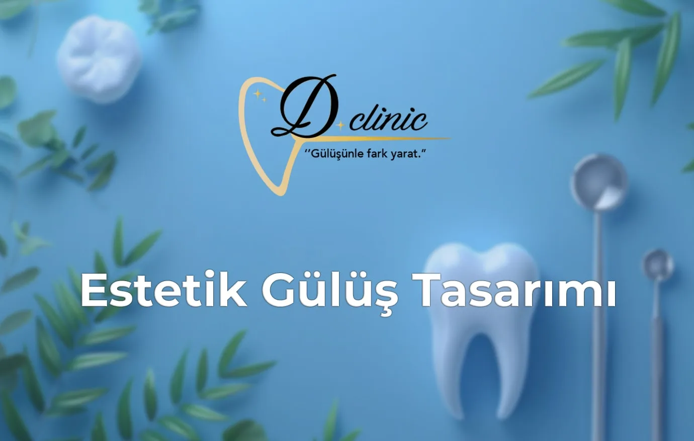 konya-dclinic-estetik-gulus-tasarimi
